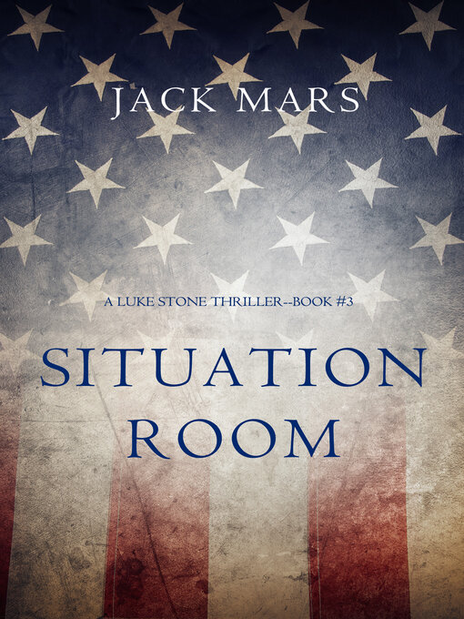 Title details for Situation Room by Jack Mars - Available